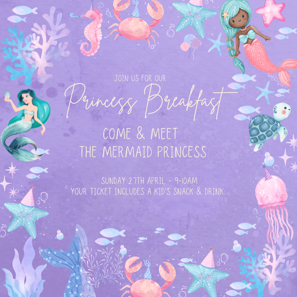 Mermaid Princess Breakfast - 27th April 9 - 10am - Acorn & Pip_Acorn & Pip