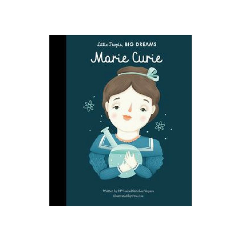 Marie Curie: Little People, Big Dreams - Acorn & Pip_Little People Big Dreams
